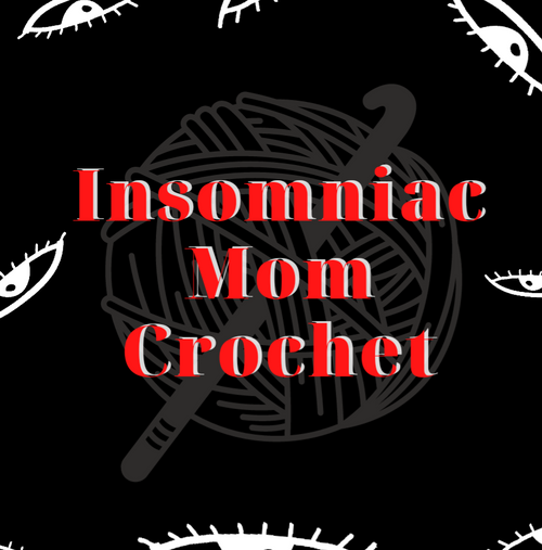 Insomniac Mom Crochet